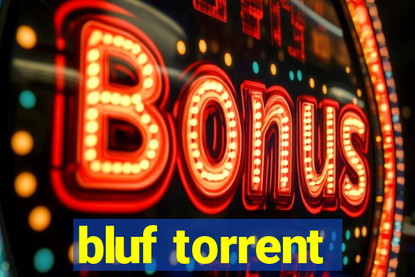 bluf torrent